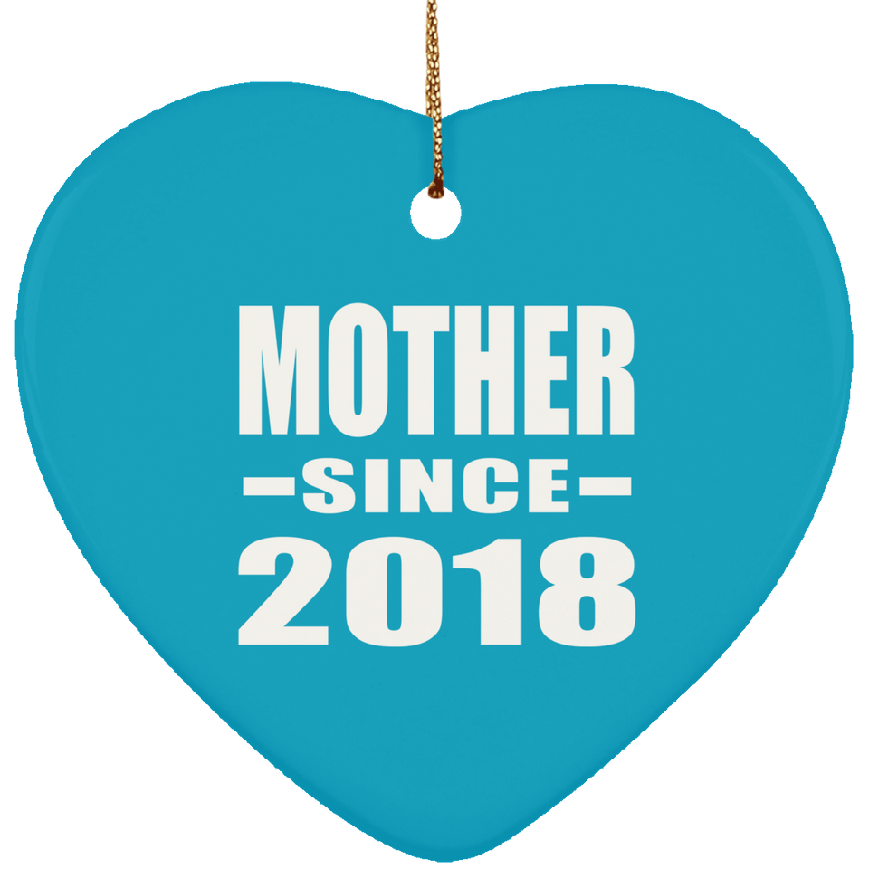 Mother Since 2018 - Heart Ornament
