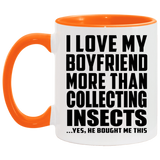 I Love My Boyfriend More Than Collecting Insects - 11oz Accent Mug Orange