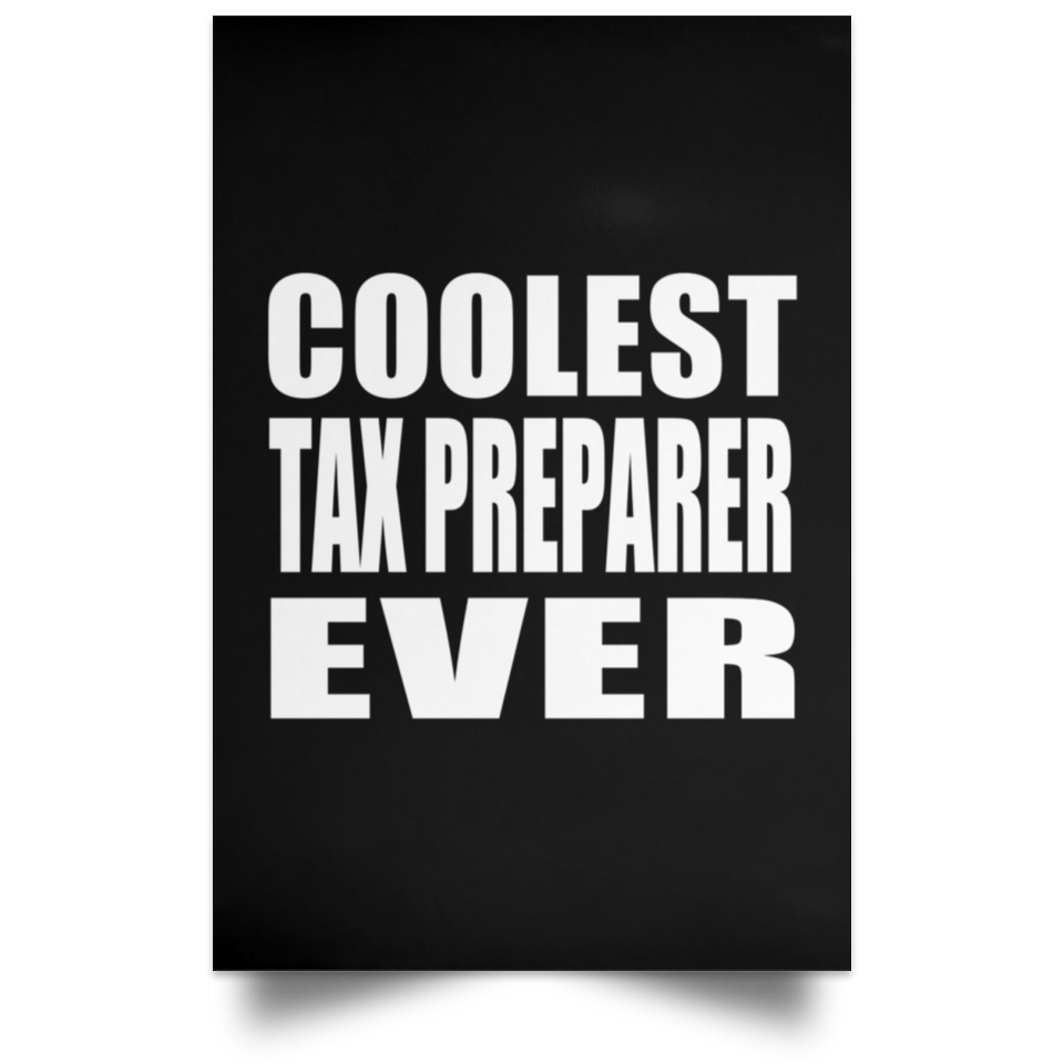 Coolest Tax Preparer Ever - Poster Portrait