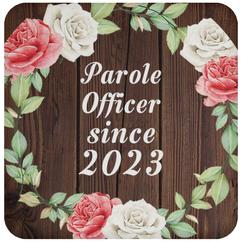 Parole Officer Since 2023 - Drink Coaster A
