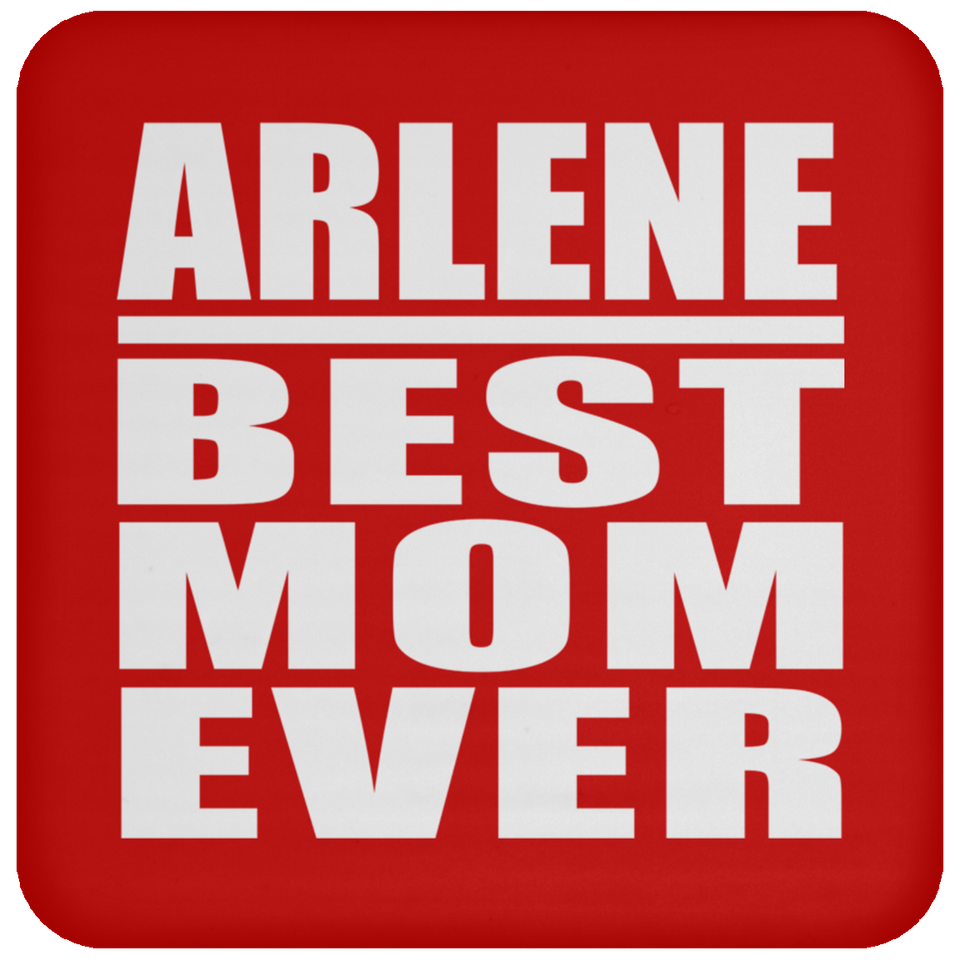 Arlene Best Mom Ever - Drink Coaster