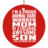 Proud Animal Care Worker Mom Of Awesome Son - Circle Ornament
