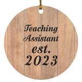 Teaching Assistant Established Est. 2023 - Circle Ornament C