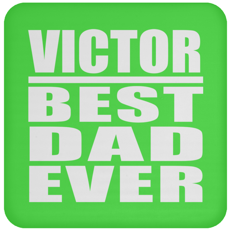 Victor Best Dad Ever - Drink Coaster