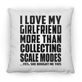 I Love My Girlfriend More Than Collecting Scale Modes - Throw Pillow
