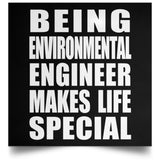 Being Environmental Engineer Makes Life Special - Poster Square