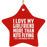 I Love My Girlfriend More Than Kite Flying - Star Ornament