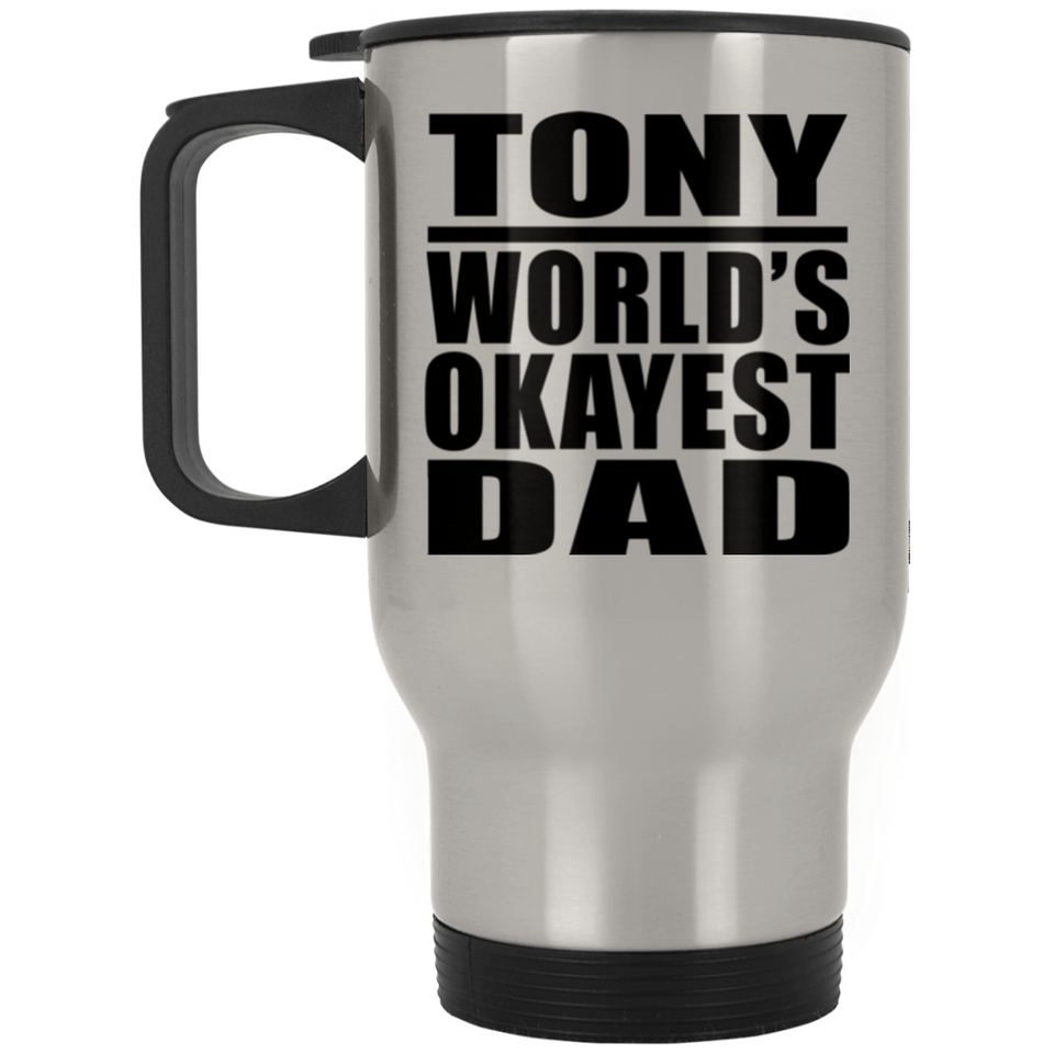Tony World's Okayest Dad - Silver Travel Mug