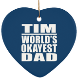 Tim World's Okayest Dad - Heart Ornament