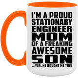 Proud Stationary Engineer Mom Of Awesome Son - 15oz Accent Mug Orange