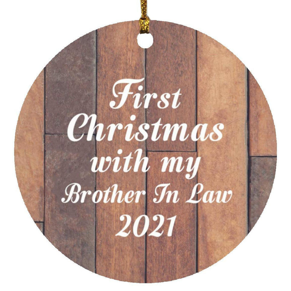 First Christmas With My Brother In Law 2021 - Circle Ornament E