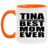 Tina Best Mom Ever - 11oz Accent Mug Orange
