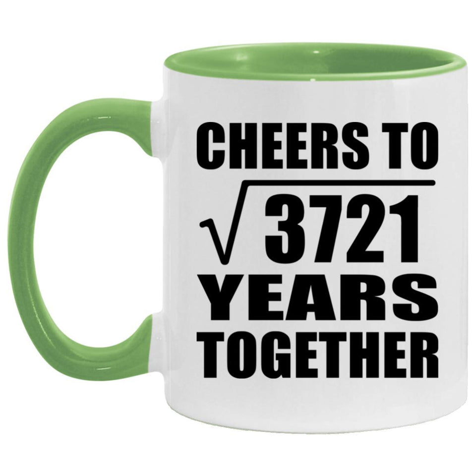 61st Anniversary Cheers To Square Root of 3721 Years Together - 11oz Accent Mug Green