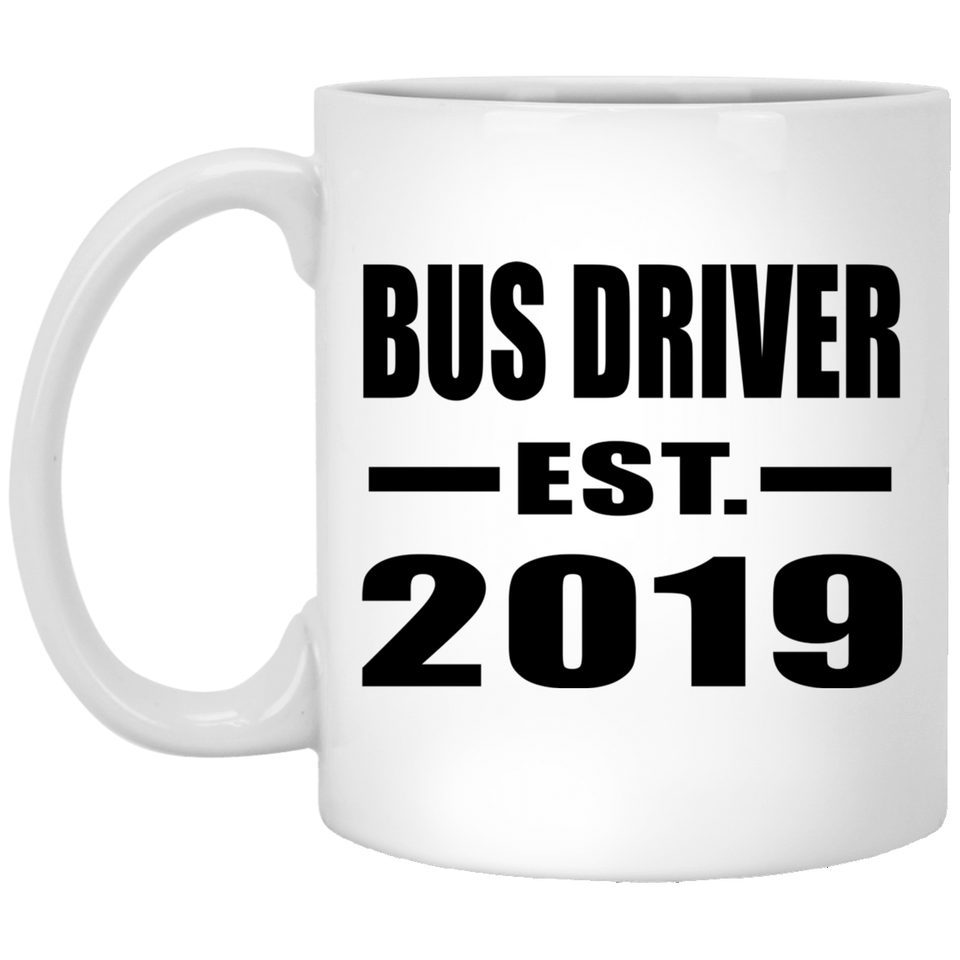 Bus Driver Established EST. 2019 - 11oz Coffee Mug