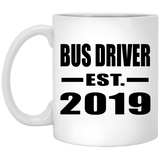 Bus Driver Established EST. 2019 - 11oz Coffee Mug
