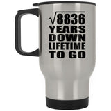 94th Anniversary Square Root of 8836 Years Lifetime To Go - Silver Travel Mug