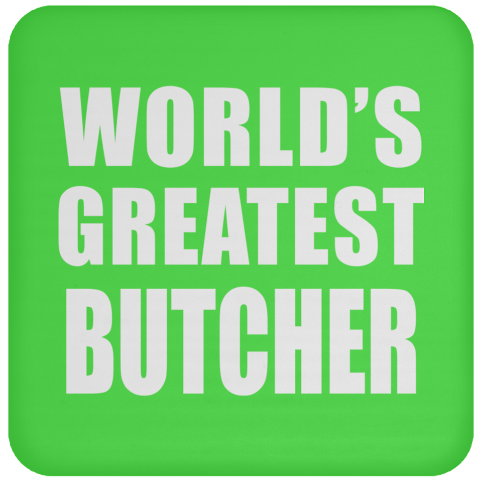 World's Greatest Butcher - Drink Coaster