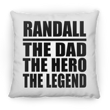 Randall The Dad The Hero The Legend - Throw Pillow