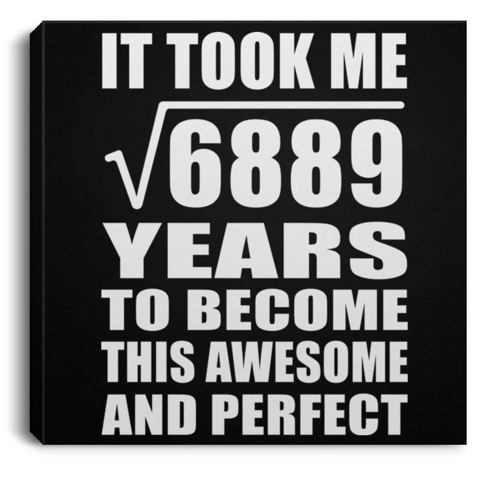 83rd Birthday Took Square Root of 6889 Years To Awesome - Canvas Square