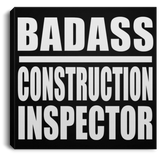Badass Construction Inspector - Canvas Square