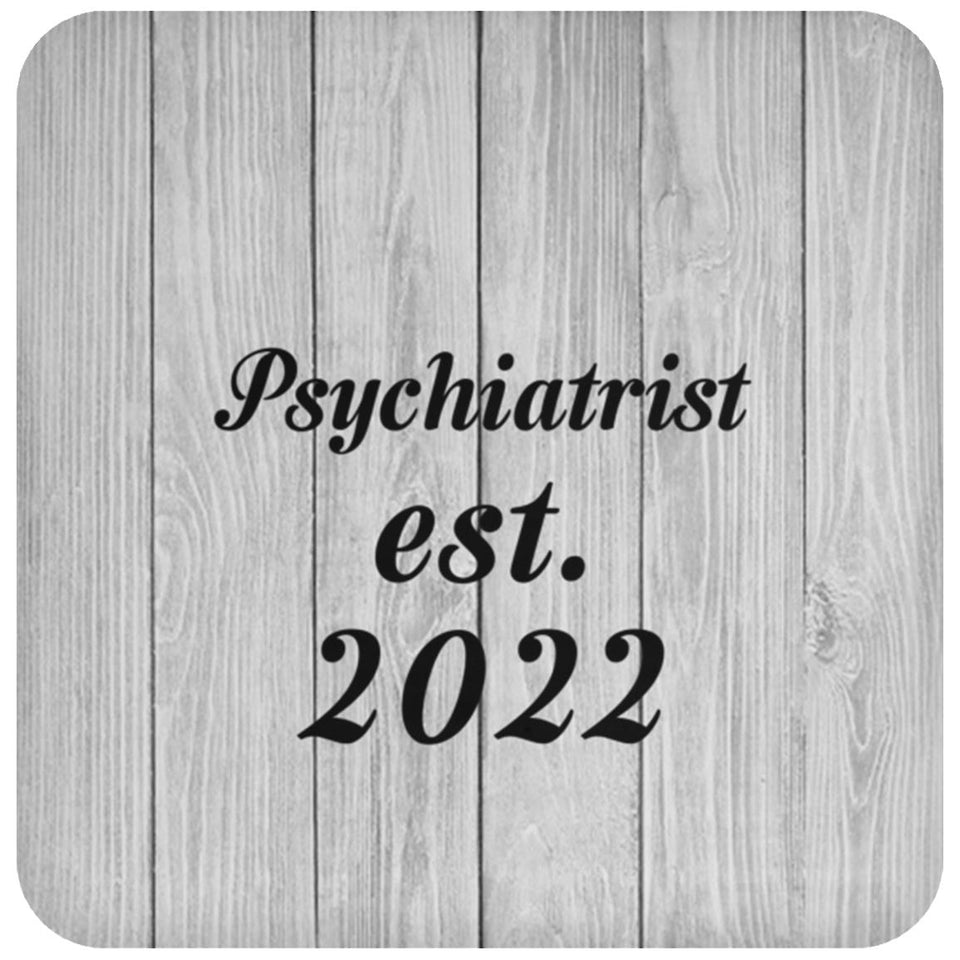 Psychiatrist Established Est. 2022 - Drink Coaster F