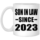 Son In Law Since 2023 - 11oz Coffee Mug