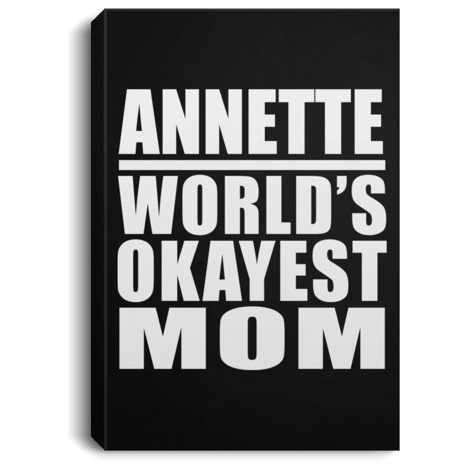 Annette World's Okayest Mom - Canvas Portrait