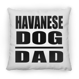 Havanese Dog Dad - Throw Pillow