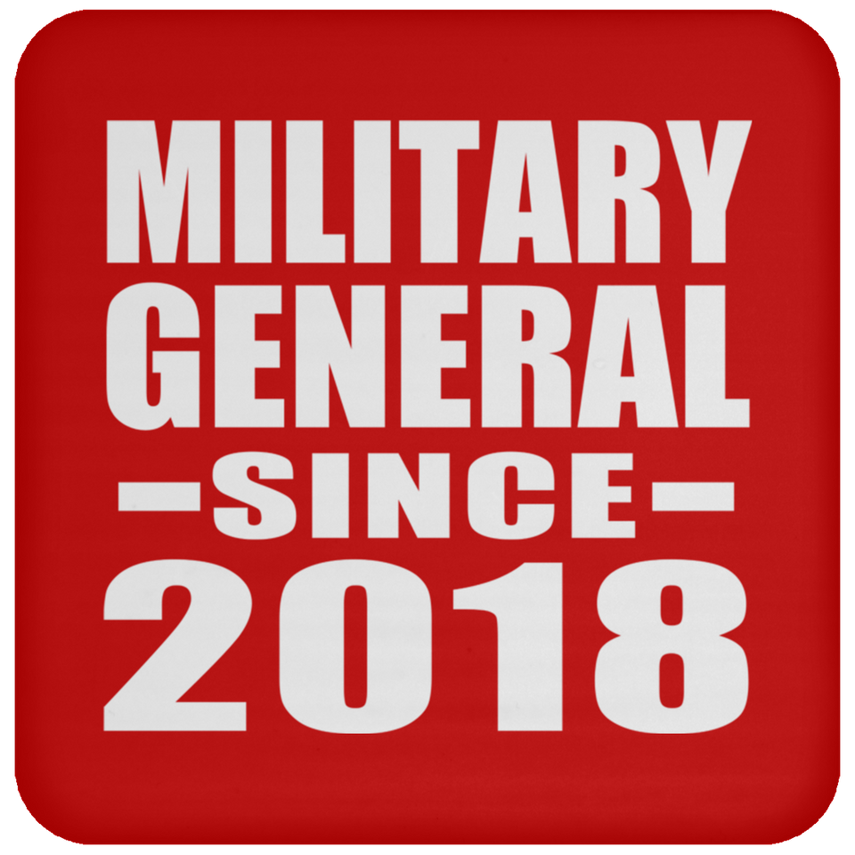 Military General Since 2018 - Drink Coaster