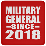 Military General Since 2018 - Drink Coaster