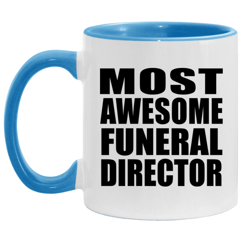 Most Awesome Funeral Director - 11oz Accent Mug Blue