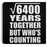 80th Anniversary Square Root of 6400 Years Who's Counting - Canvas Square