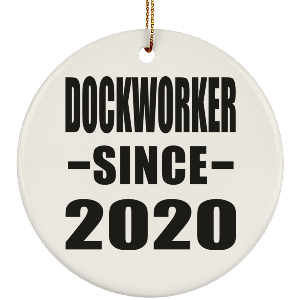 Dockworker Since 2020 - Circle Ornament