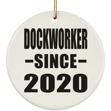 Dockworker Since 2020 - Circle Ornament
