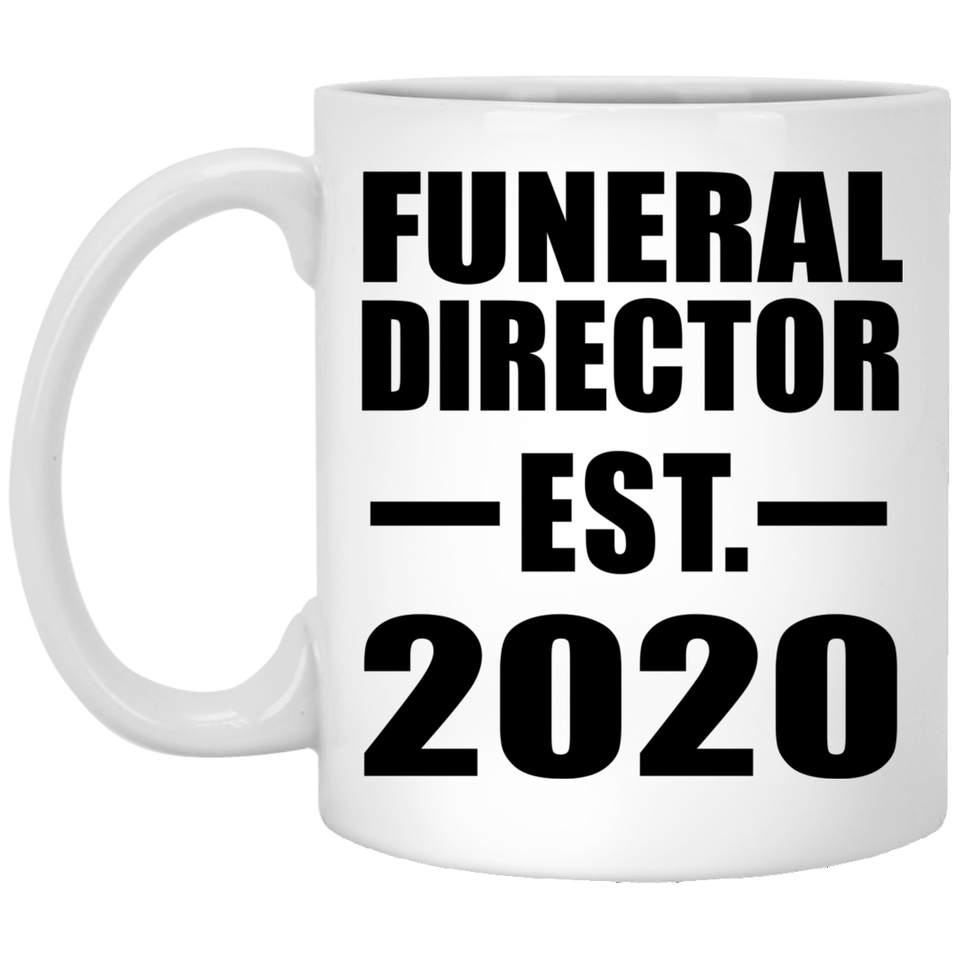 Funeral Director Established EST. 2020 - 11oz Coffee Mug