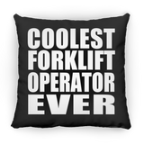 Coolest Forklift Operator Ever - Throw Pillow Black