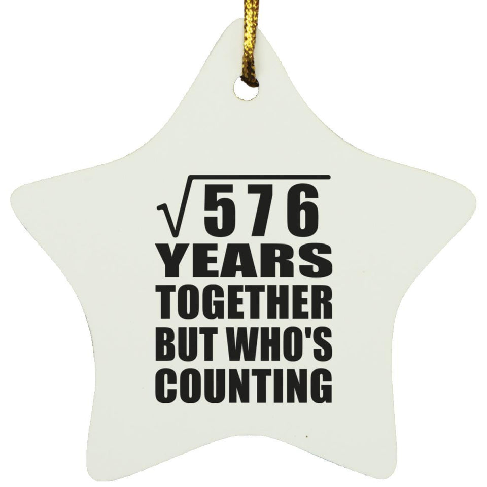 24th Anniversary Square Root of 576 Years Who's Counting - Star Ornament