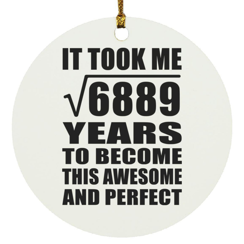 83rd Birthday Took Square Root of 6889 Years To Awesome - Circle Ornament