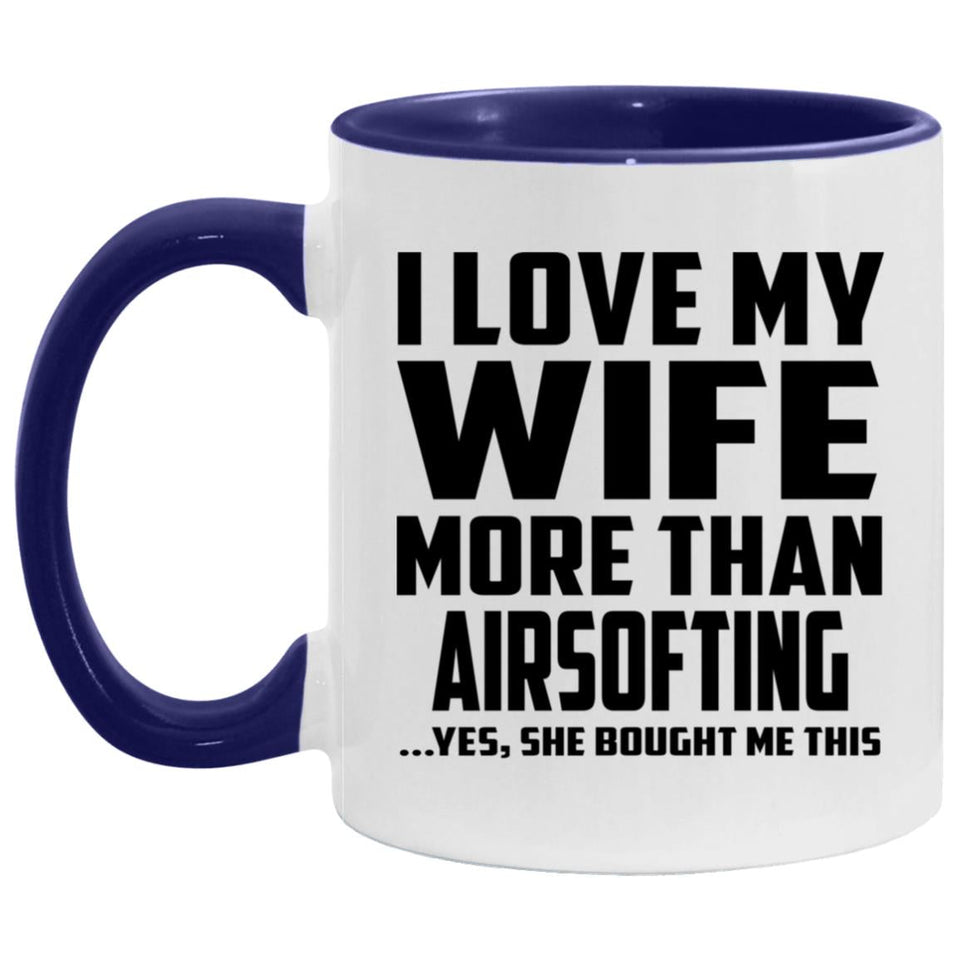 I Love My Wife More Than Airsofting - 11oz Accent Mug Purple