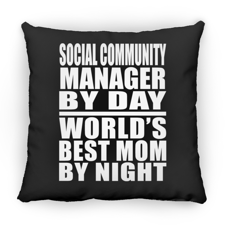 Social Community Manager By Day World's Best Mom By Night - Throw Pillow Black