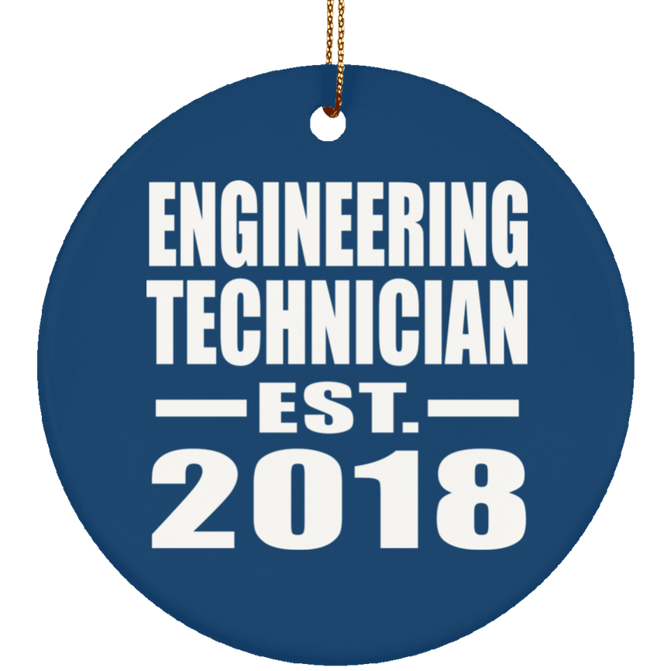 Engineering Technician Established EST. 2018 - Circle Ornament