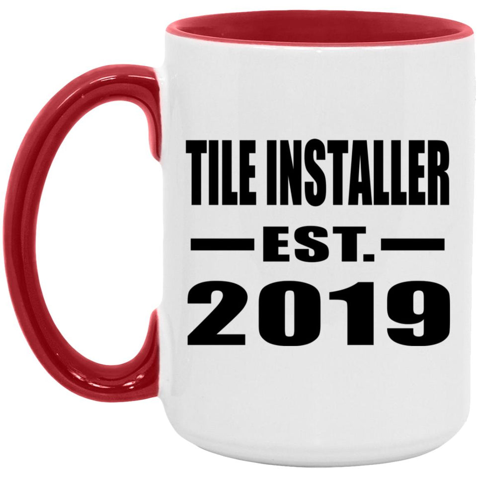 Tile Installer Established EST. 2019 - 15oz Accent Mug Red