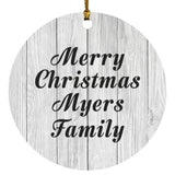 Merry Christmas Myers Family - Circle Ornament F