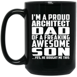 Proud Architect Dad Of Awesome Son - 15 Oz Coffee Mug Black