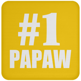 Number One #1 Papaw - Drink Coaster