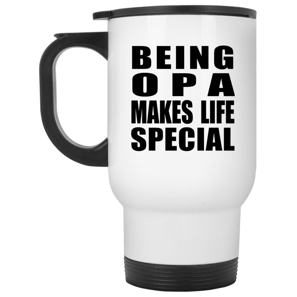 Being Opa Makes Life Special - Travel Mug White