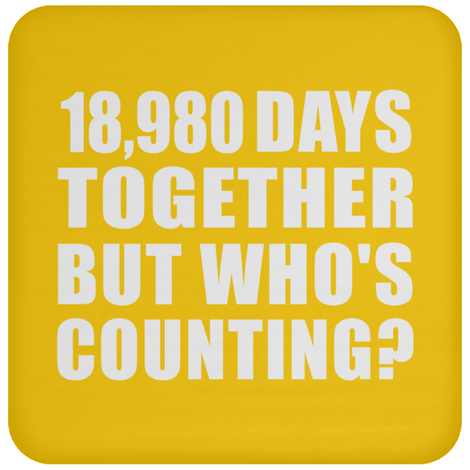 52nd Anniversary 18,980 Days Together But Who's Counting - Drink Coaster