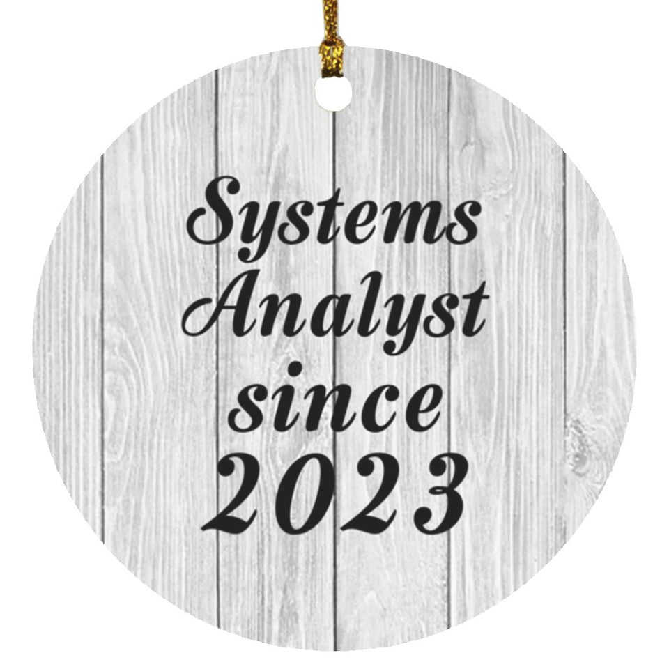 Systems Analyst Since 2023 - Circle Ornament F