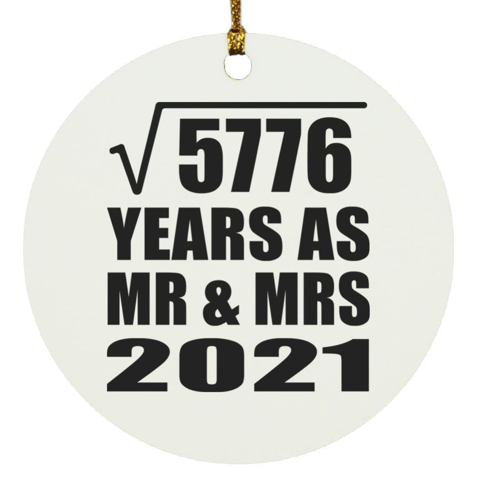 76th Anniversary Square Root of 5776 Years As Mr & Mrs 2021 - Circle Ornament