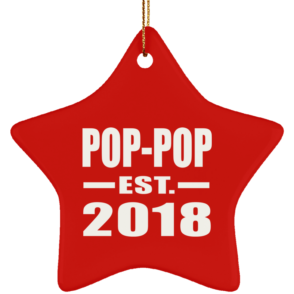 Pop-Pop Established EST. 2018 - Star Ornament